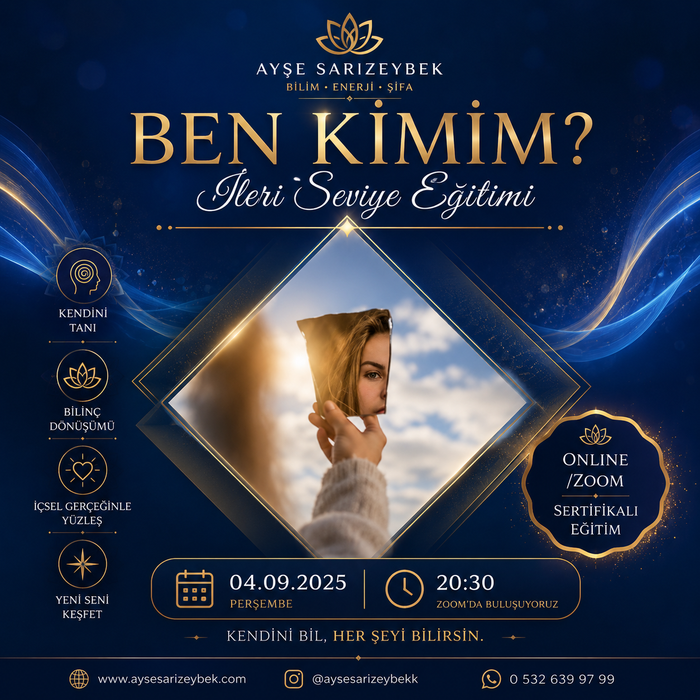 Ben Kimim? İleri Seviye Eğitimi