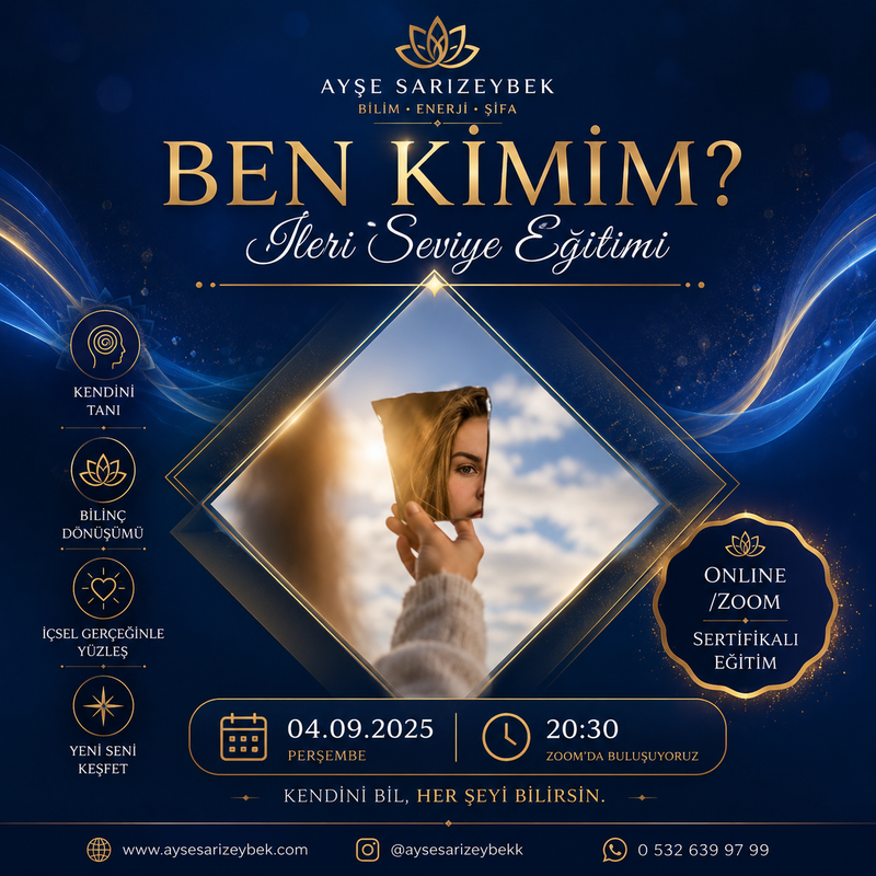 Ben Kimim? İleri Seviye Eğitimi